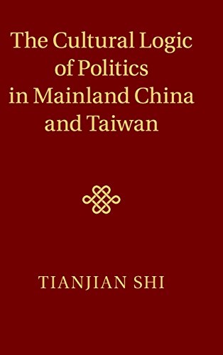 

general-books/political-sciences/the-cultural-logic-of-politics-in-mainland-china-and-taiwan--9781107011762