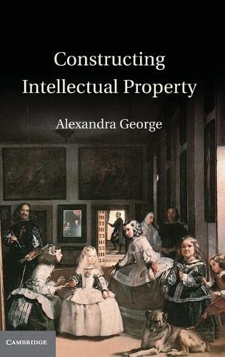 

general-books/law/constructing-intellectual-property--9781107014619