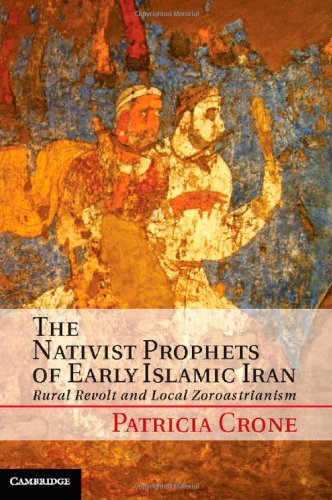 

general-books/history/the-nativist-prophets-of-early-islamic-iran--9781107018792
