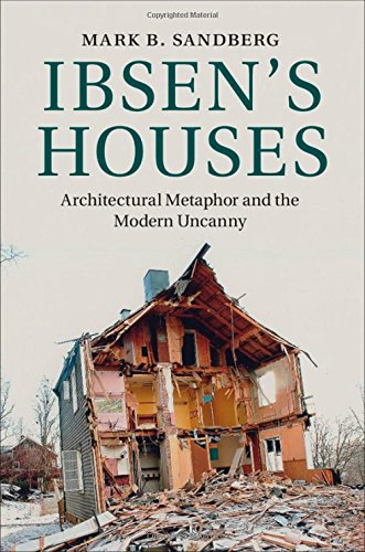 

general-books/general/ibsens-houses-architectural-metaphor-and-the-modern-uncanny--9781107033924