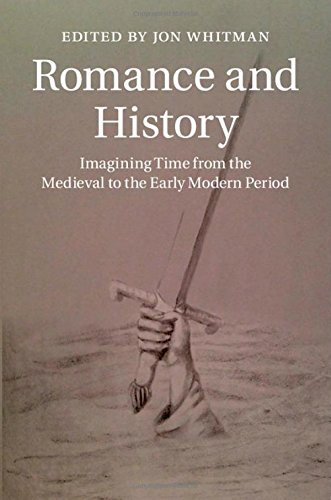 

general-books/history/romance-and-history-imagining-time-from-the-medieval-to-the-early-modern-period--9781107042780