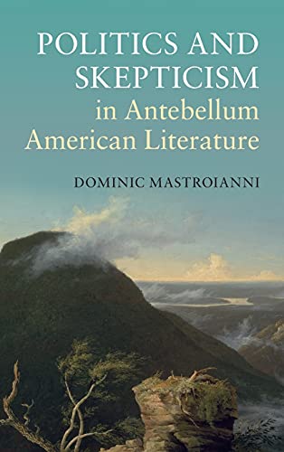 

general-books/political-sciences/politics-and-skepticism-in-antebellum-american-literature--9781107076174