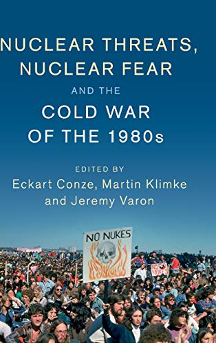 

general-books/general/nuclear-threats-nuclear-fear-and-the-cold-war-of-the-1980s--9781107136281