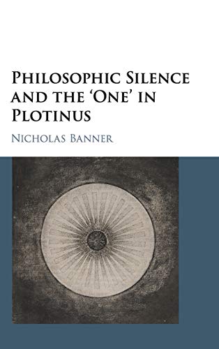 

general-books/philosophy/philosophic-silence-and-the-one-in-plotinus-9781107154629
