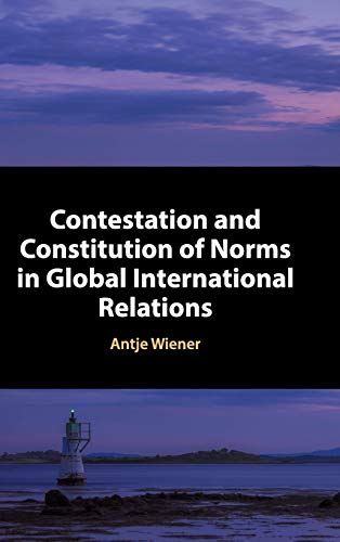 

general-books/law/contestation-and-constitution-of-norms-in-global-international-relations-9781107169524