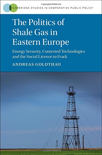 

general-books/political-sciences/the-politics-of-shale-gas-in-eastern-europe-9781107183940