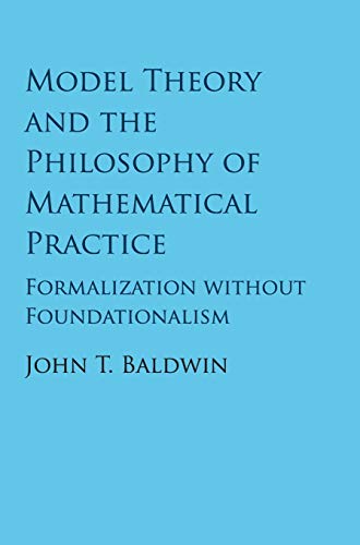 

technical/mathematics/model-theory-and-the-philosophy-of-mathematical-practice-9781107189218