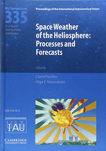 

technical/environmental-science/space-weather-of-the-heliosphere-iau-s335--9781107192409
