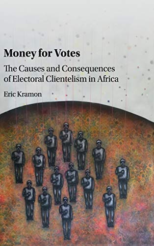 

general-books/political-sciences/money-for-votes---the-causes-and-consequences-of-electoral-clientelism-in-africa-9781107193727