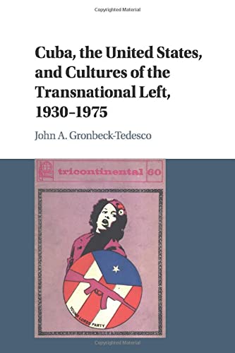 

general-books/general/cuba-the-united-states-and-cultures-of-the-transnational-left-1930-1975--9781107443617