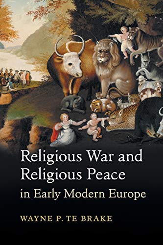 

general-books/philosophy/religious-war-and-religious-peace-in-early-modern-europe--9781107459229