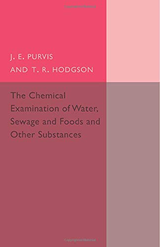 

general-books/history/the-chemical-examination-of-water-sewage-foods-and-other-substances--9781107494732