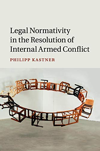 

general-books/general/legal-normativity-in-the-resolution-of-internal-armed-conflict--9781107514874