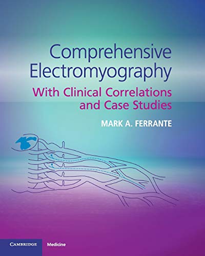 

general-books/general/comprehensive-electromyography-with-clinical-correlations-and-case-studies--9781107562035