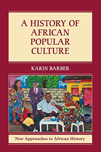 

general-books/history/a-history-of-african-popular-culture-9781107624474