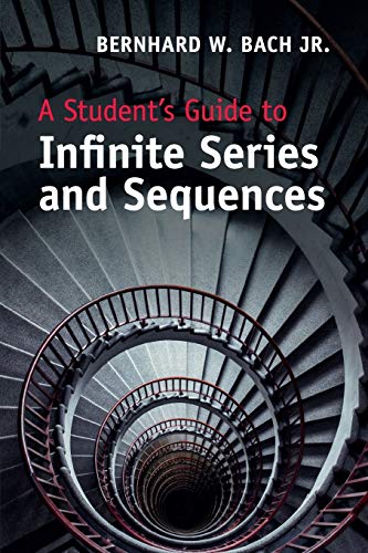 

technical/mathematics/a-student-s-guide-to-infinite-series-and-sequences-9781107640481