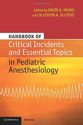 

mbbs/2-year/handbook-of-critical-incidents-and-essential-topics-in-pediatric-anesthesiology--9781107687585