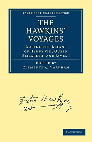 

general-books/history/the-hawkins-voyages-during-the-reigns-of-henry-viii-queen-elizabeth-and-james-i--9781108011488