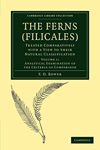

general-books/history/the-ferns-filicales-volume-1-analytical-examination-of-the-criteria-of-comparison-treated-comparatively-with-a-view-to-their-natural-cla--9781108013161