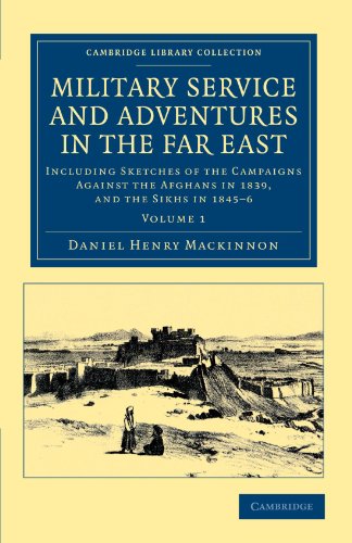 

general-books/general/military-service-and-adventures-in-the-far-east-including-sketches-of-the-campaigns-against-the-afghans-in-1839-and-the-sikhs-in-1845-6--9781108045780
