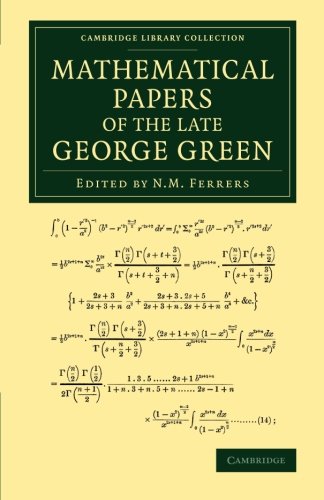 

technical/mathematics/mathematical-papers-of-the-late-george-green--9781108065603