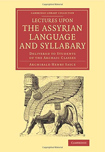 technical/english-language-and-linguistics/lectures-upon-the-assyrian-language-and-syllabary--9781108077750