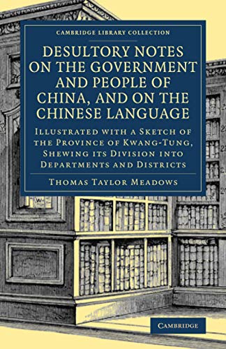 

general-books/general/desultory-notes-on-the-government-and-people-of-china-and-on-the-chinese-language--9781108080484