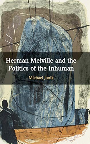 

general-books/philosophy/herman-melville-and-the-politics-of-the-inhuman-9781108420921