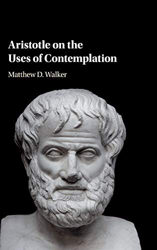 

general-books/philosophy/aristotle-on-the-uses-of-contemplation-9781108421102