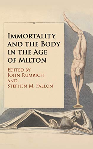 technical/english-language-and-linguistics/immortality-and-the-body-in-the-age-of-milton-9781108422338