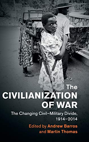 

general-books/history/the-civilianization-of-war-9781108429658