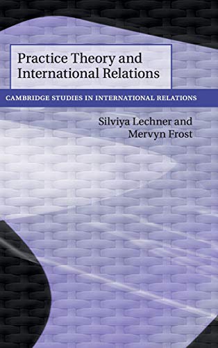

general-books/political-sciences/practice-theory-and-international-relations-9781108471107