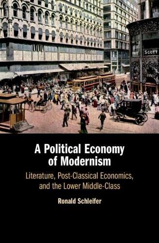 

technical/english-language-and-linguistics/a-political-economy-of-modernism-9781108472951