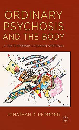 

general-books/general/ordinary-psychosis-and-the-body-a-contemporary-lacanian-approach-9781137345301