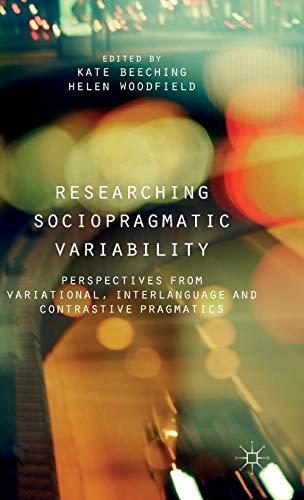 

general-books/general/researching-sociopragmatic-variability-perspectives-from-variational-interlanguage-and-contrastive-pragmatics--9781137373946