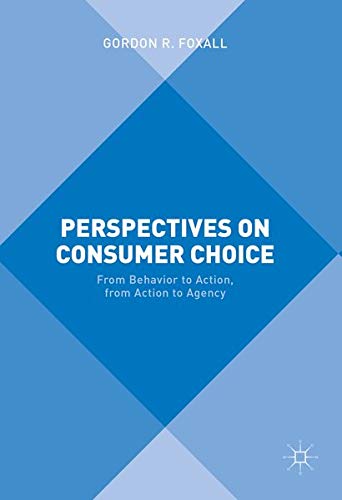 

general-books/general/perspectives-on-consumer-choice-from-behavior-to-action-from-action-to-agency--9781137501196