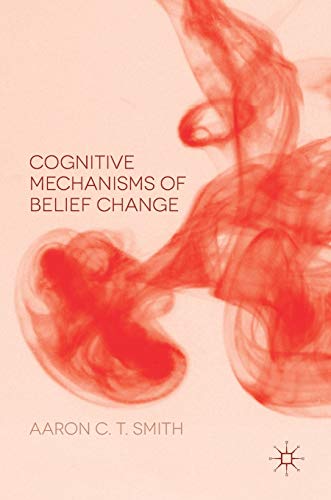 

clinical-sciences/psychology/cognitive-mechanisms-of-belief-change-9781137578945