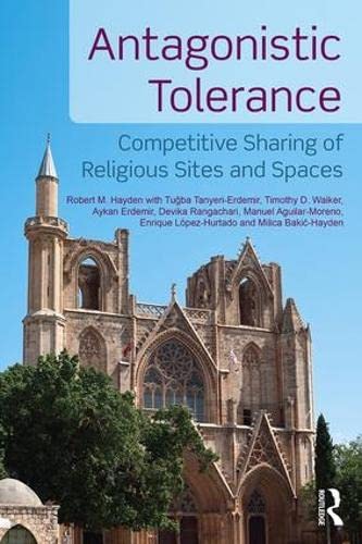 

general-books/general/antagonistic-tolerance-competitive-sharing-of-religious-sites-and-spaces--9781138188808