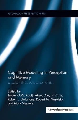

clinical-sciences/psychology/cognitive-modeling-in-perception-and-memory-a-festschrift-for-richard-m-shiffrin--9781138286610