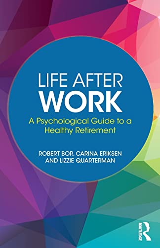 

general-books/general/life-after-work-a-psychological-guide-to-a-healthy-retirement--9781138335851
