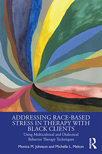 

general-books/general/addressing-race-based-stress-in-therapy-with-black-clients-9781138339538