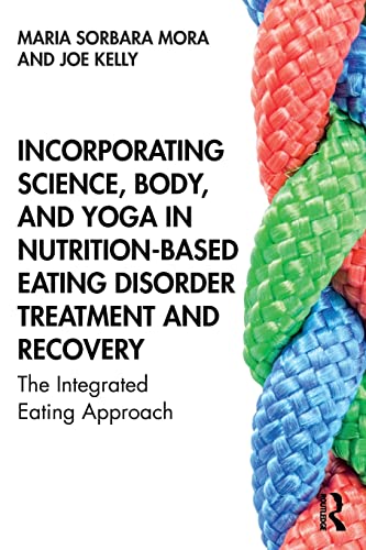 

general-books/general/incorporating-science-body-and-yoga-in-nutrition-based-eating-disorder-treatment-and-recovery--9781138584303