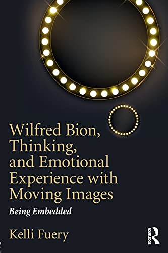 

general-books/general/wilfred-bion-thinking-and-emotional-experience-with-moving-images-being-embedded--9781138590816