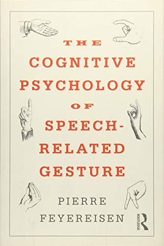 

general-books/general/the-cognitive-psychology-of-speech-related-gesture--9781138702745