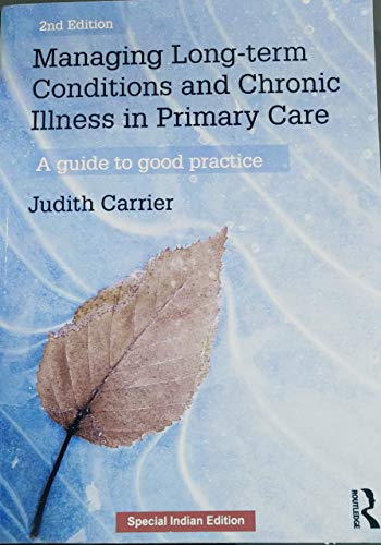 MANAGING LONG -TERM CONDITIONS AND CHRONIC ILLNESS IN PRIMARY CARE: A GUIDE TO GOOD PRACTICE