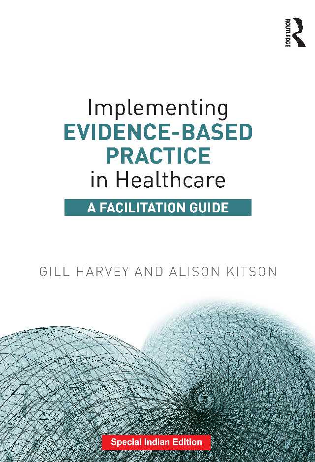 

basic-sciences/psm/implementing-evidence-based-practic-in-healthcare-a-facilitation-guide-9781138705807
