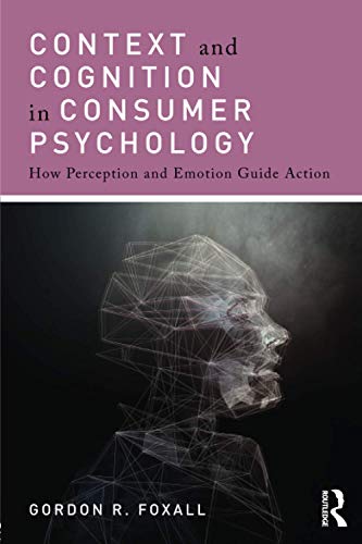 

clinical-sciences/psychology/context-and-cognition-in-consumer-psychology-9781138778207