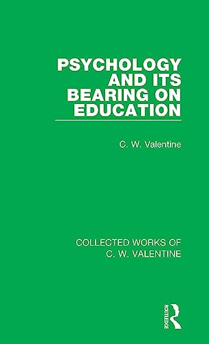 

general-books/general/psychology-and-its-bearing-on-education-collected-works-of-c-w-valentine--9781138899681