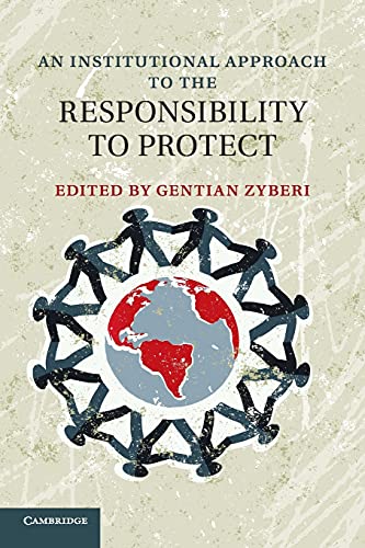 

general-books/law/an-institutional-approach-to-the-responsibility-to-protect--9781316603437