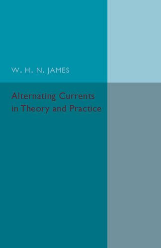 

general-books/general/alternating-currents-in-theory-and-practice--9781316606964